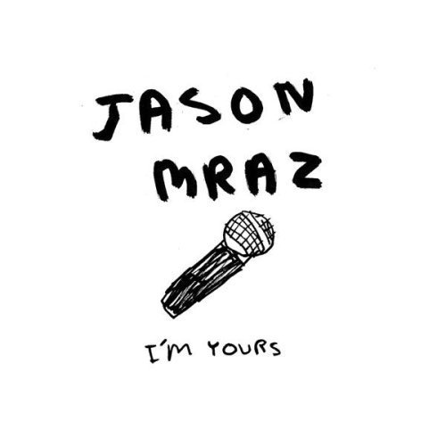 Jason Mraz - I'm Yours.jpg