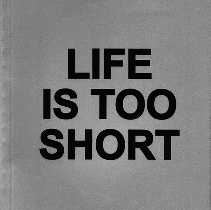 Life-is-too-short.jpg