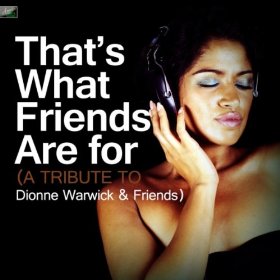 That's What Friends Are For - Dionne Warwick.jpg